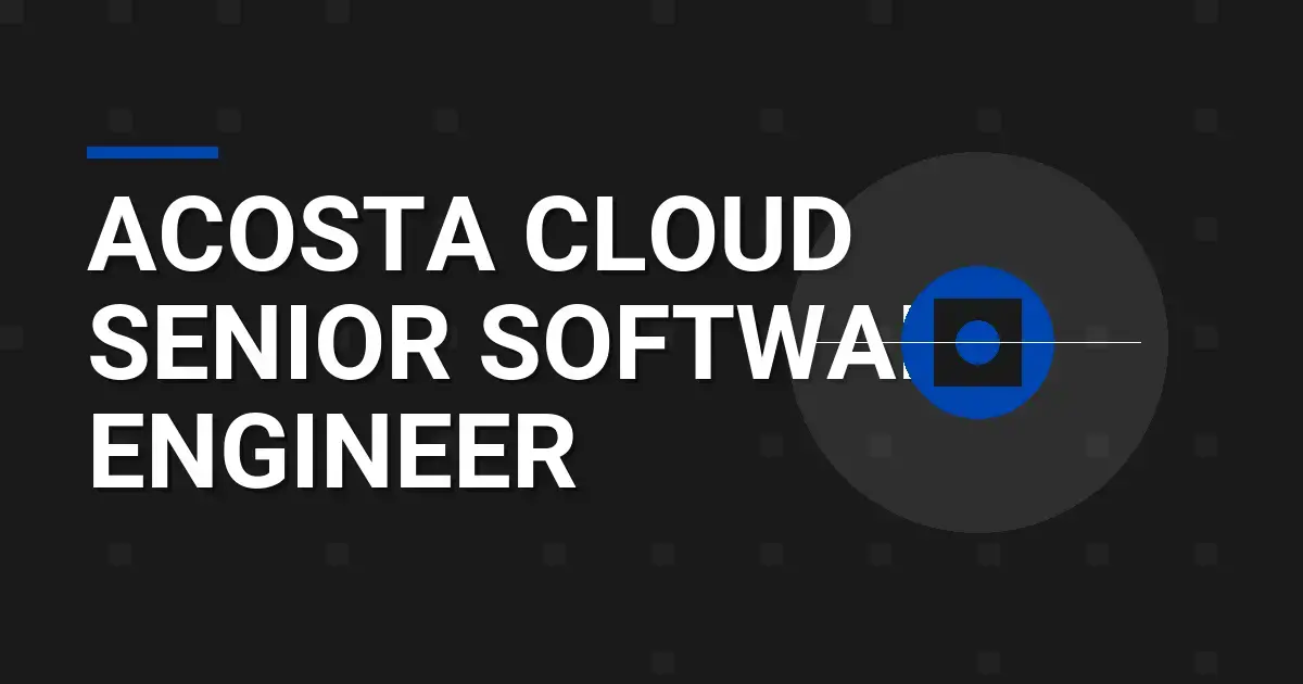 Acosta Cloud Senior Software Engineer