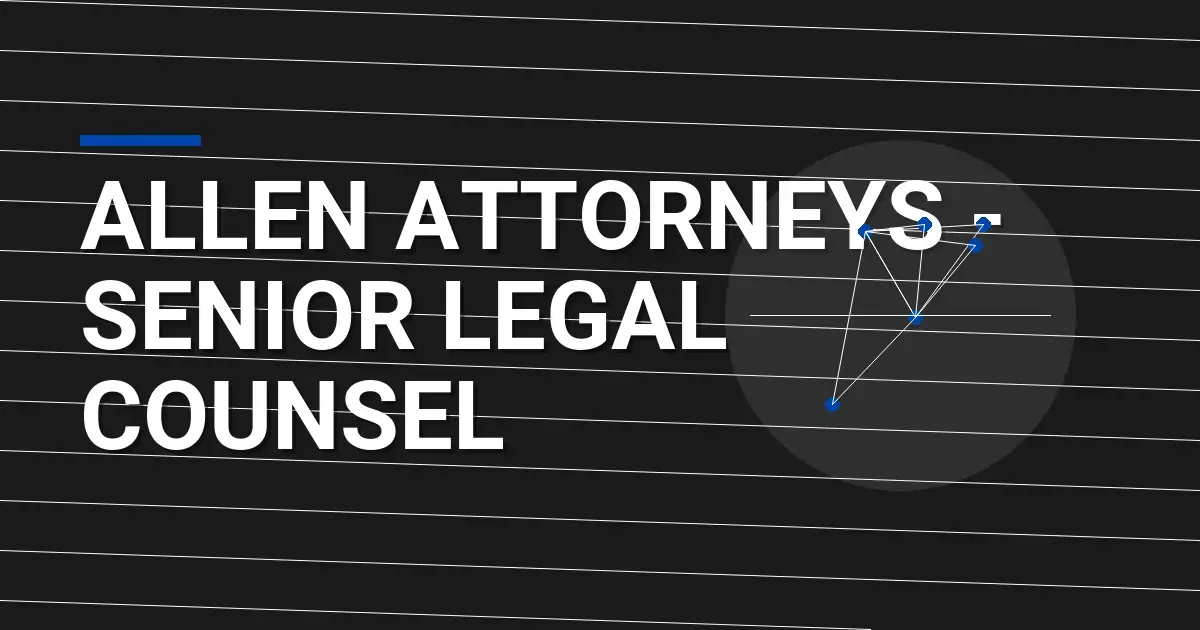 Allen Attorneys - Senior Legal Counsel
