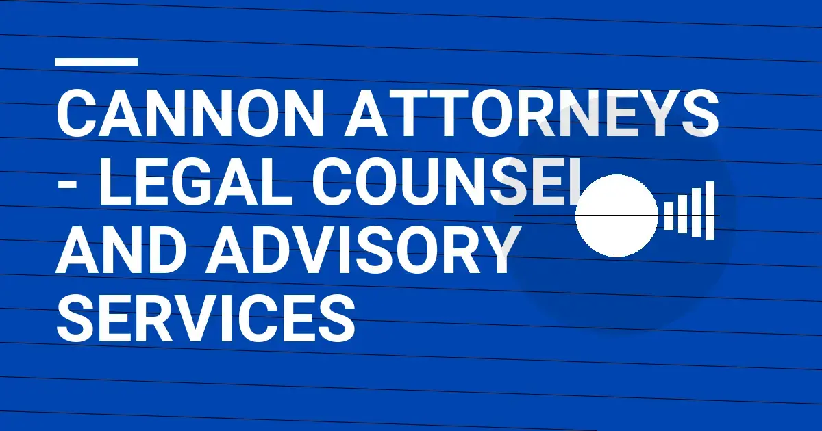 Cannon Attorneys - Legal Counsel and Advisory Services