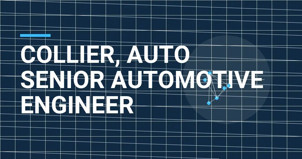 Collier, Auto Senior Automotive Engineer