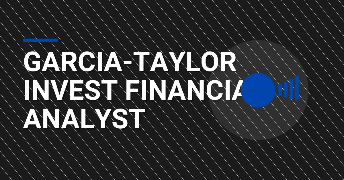 Garcia-Taylor Invest Financial Analyst