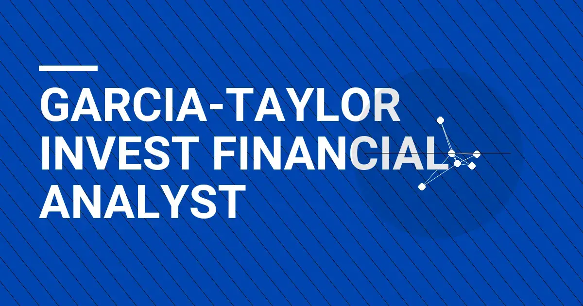 Garcia-Taylor Invest Financial Analyst