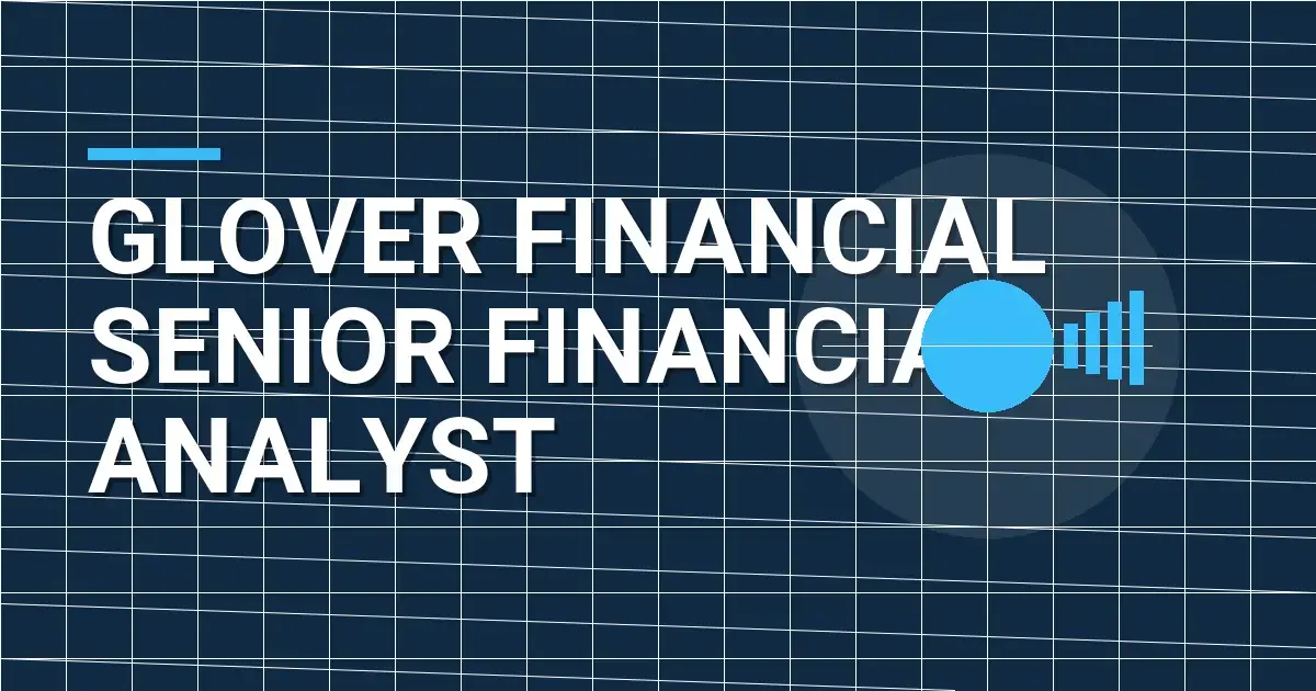 Glover Financial Senior Financial Analyst