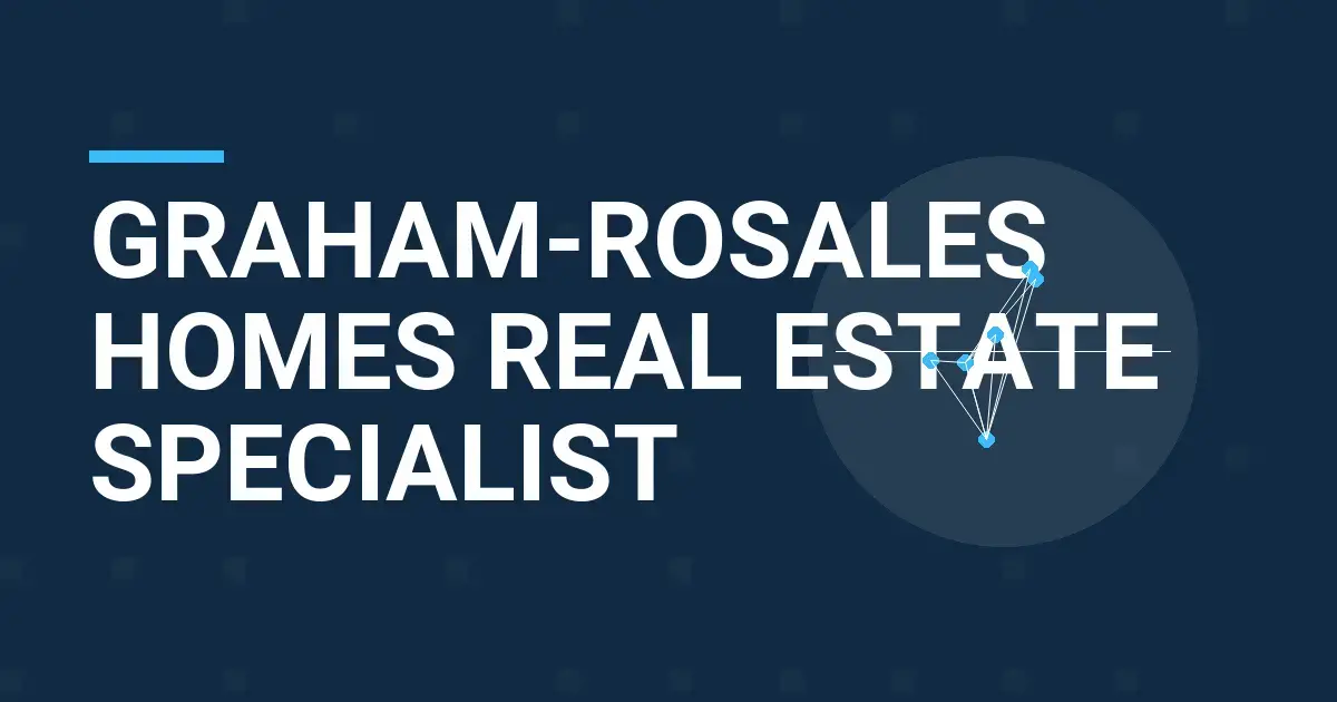 Graham-Rosales Homes Real Estate Specialist