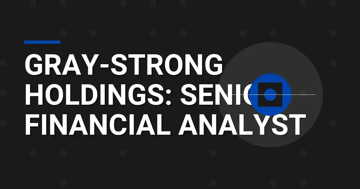 Gray-Strong Holdings: Senior Financial Analyst