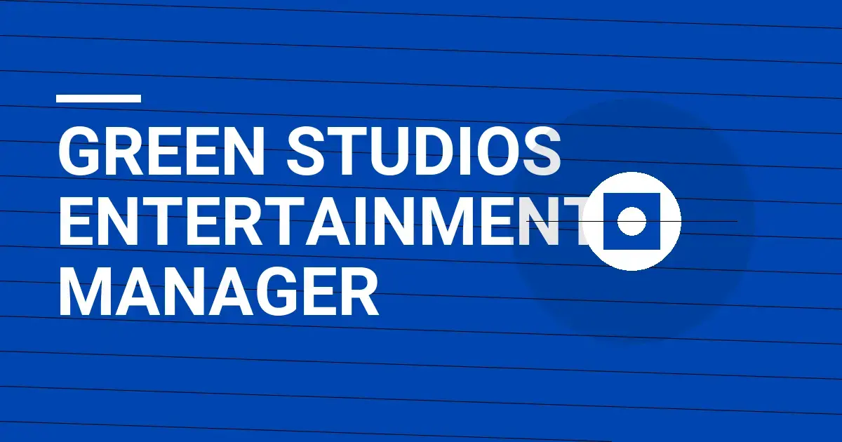 Green Studios Entertainment Manager