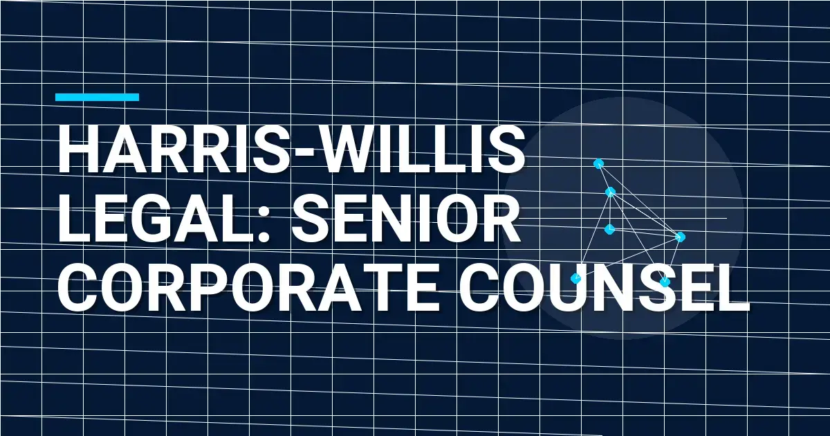 Harris-Willis Legal: Senior Corporate Counsel