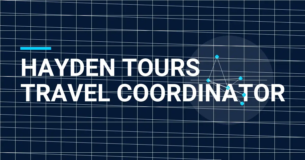 Hayden Tours Travel Coordinator