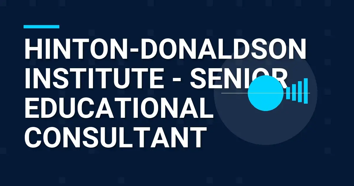 Hinton-Donaldson Institute - Senior Educational Consultant