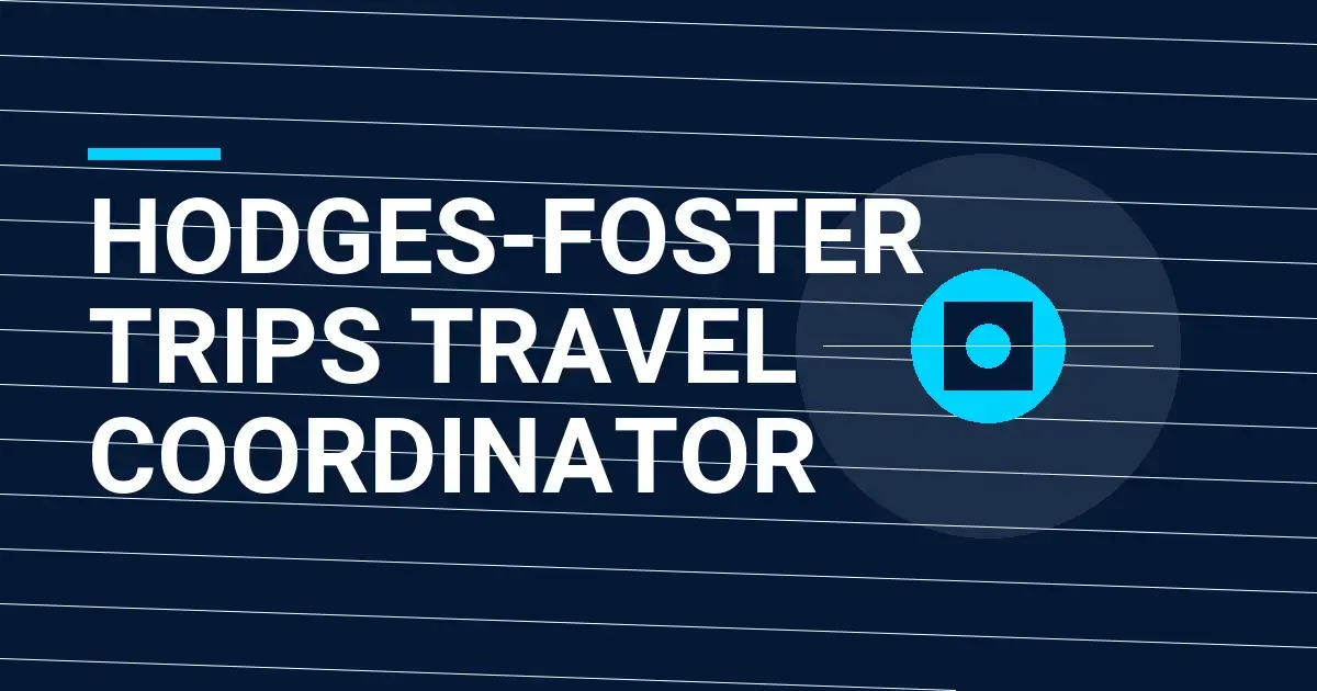 Hodges-Foster Trips Travel Coordinator