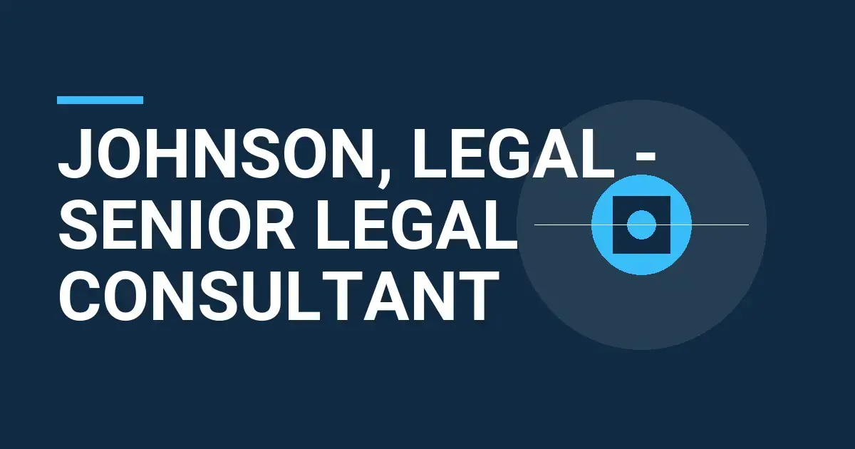 Johnson, Legal - Senior Legal Consultant