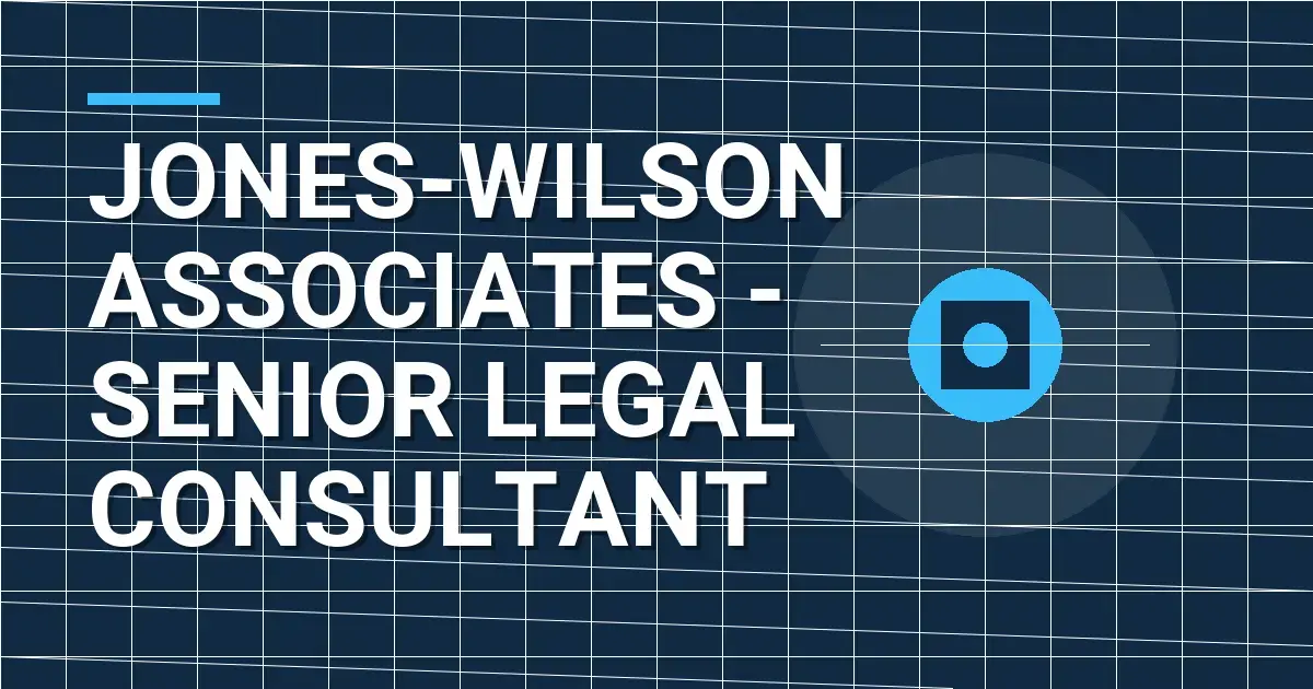 Jones-Wilson Associates - Senior Legal Consultant