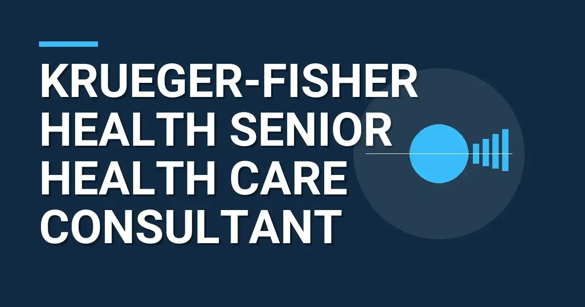 Krueger-Fisher Health Senior Health Care Consultant
