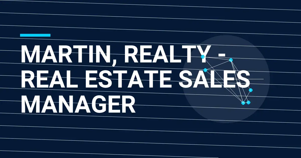 Martin, Realty - Real Estate Sales Manager
