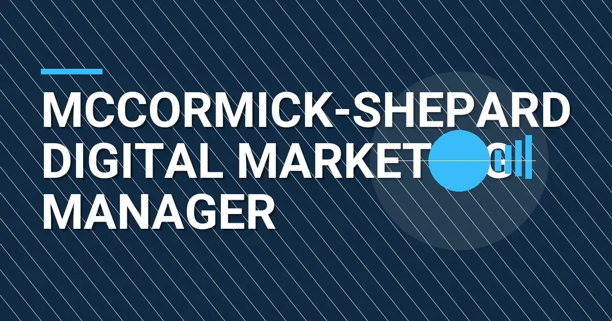 Mccormick-Shepard Digital Marketing Manager