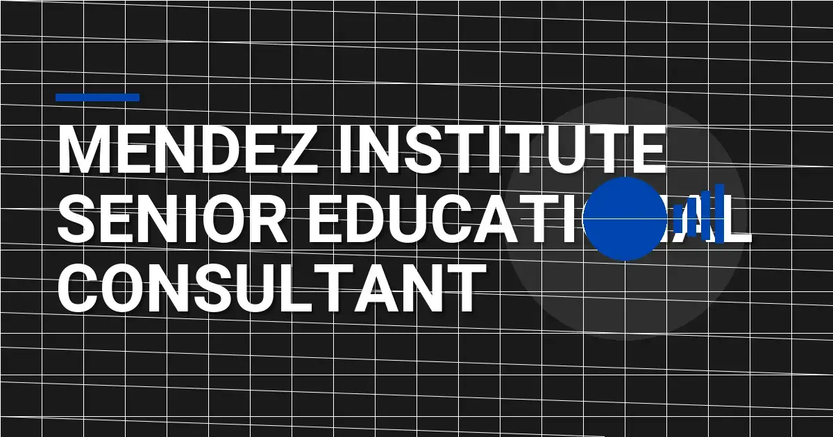 Mendez Institute Senior Educational Consultant