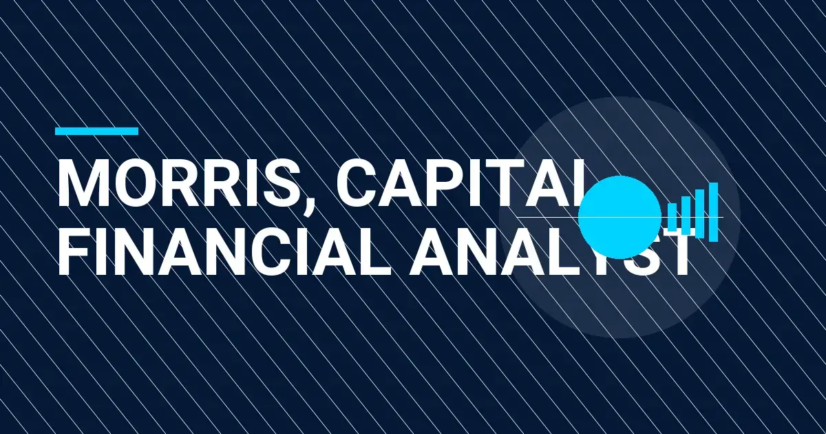 Morris, Capital Financial Analyst