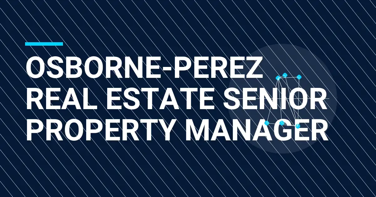 Osborne-Perez Real Estate Senior Property Manager