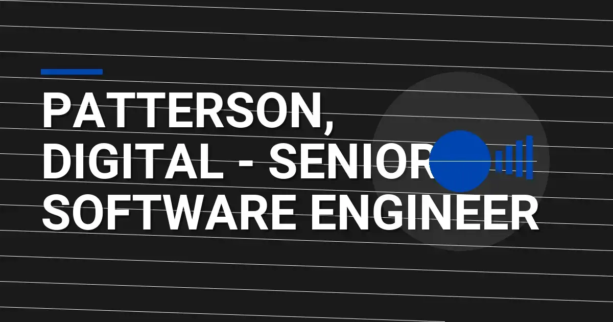 Patterson, Digital - Senior Software Engineer