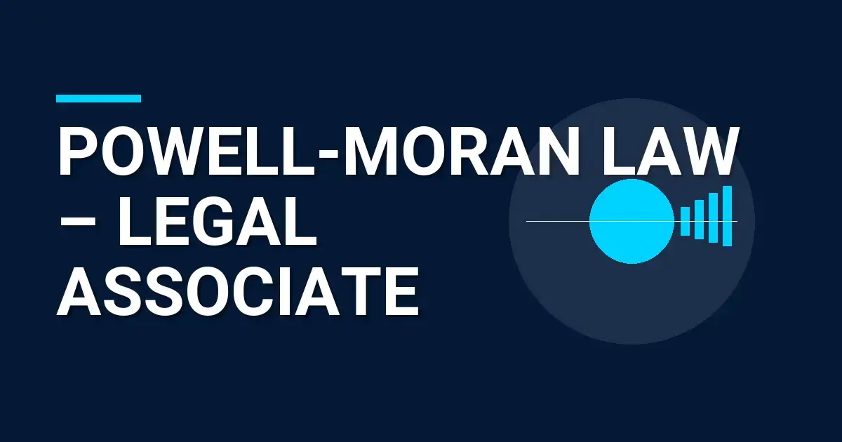 Powell-Moran Law – Legal Associate