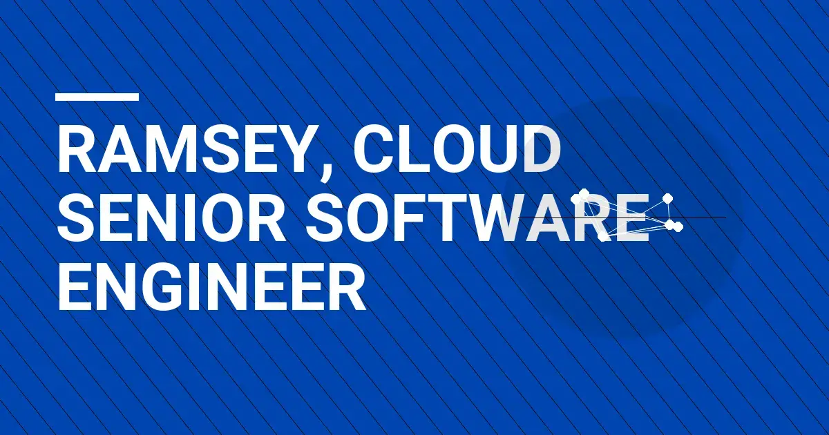 Ramsey, Cloud Senior Software Engineer