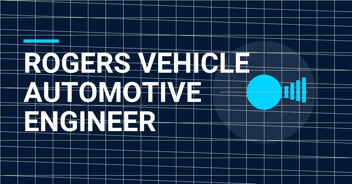 Rogers Vehicle Automotive Engineer