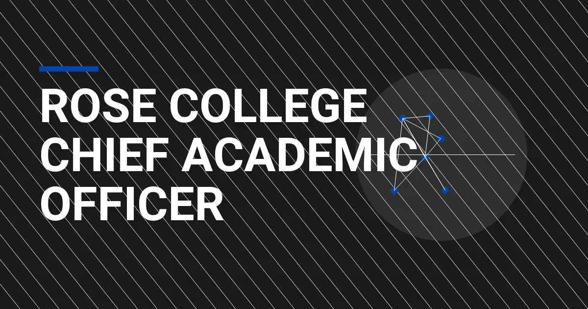 Rose College Chief Academic Officer