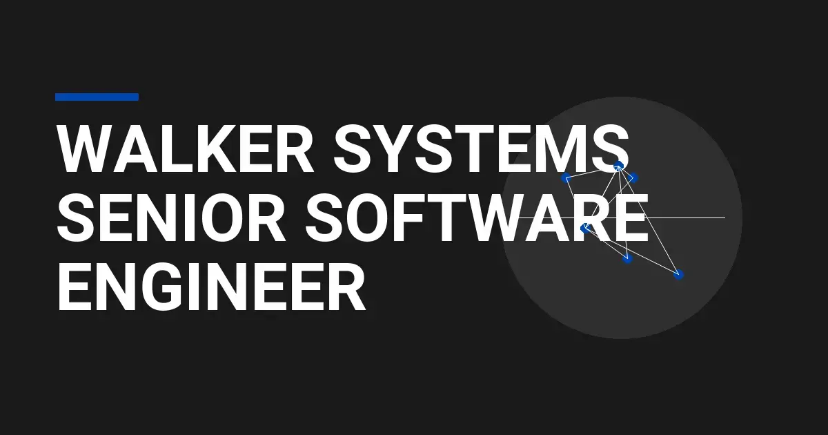 Walker Systems Senior Software Engineer