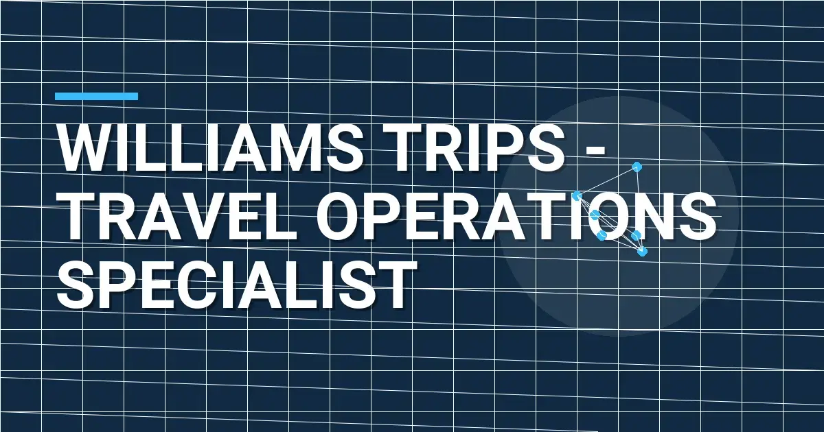 Williams Trips - Travel Operations Specialist