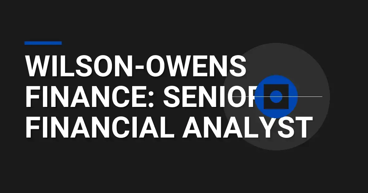 Wilson-Owens Finance: Senior Financial Analyst