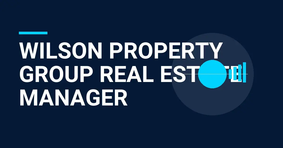Wilson Property Group Real Estate Manager