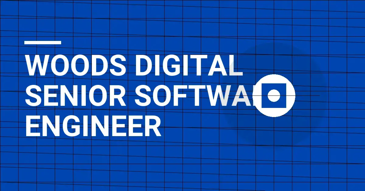 Woods Digital Senior Software Engineer