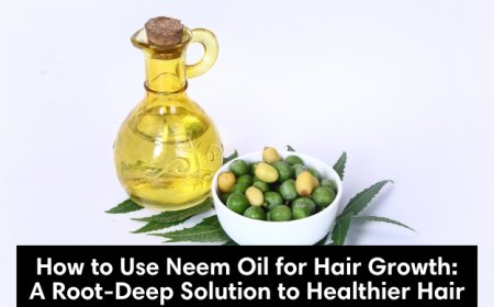 How to Use Neem Oil for Hair Growth: A Root-Deep Solution to Healthier Hair