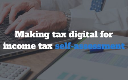 Making Tax Digital for Income Tax Self-Assessment: What You Need to Know in 2025