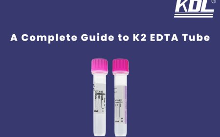 A Complete Guide to K2 EDTA Tube