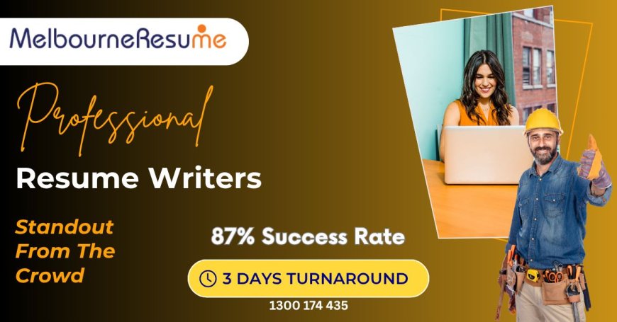 Professional Resume Writers in Melbourne to Help You Succeed