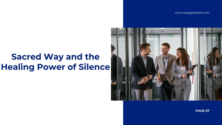 Sacred Way and the Healing Power of Silence