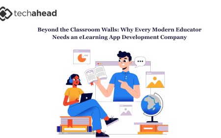 Beyond the Classroom Walls: Why Every Modern Educator Needs an eLearning App Development Company