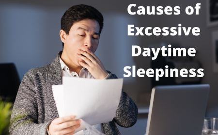 7 Key Causes of Excessive Daytime Sleepiness and How to Fix Them