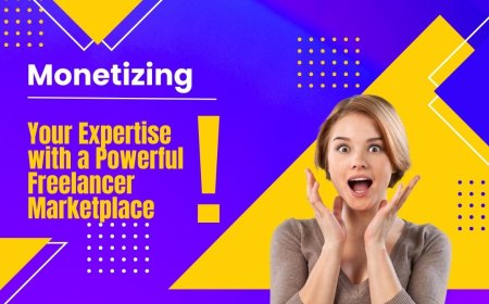 Monetize Your Expertise with a Powerful Freelancer Marketplace