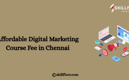 Affordable Digital Marketing Course Fee in Chennai: Skillfloor