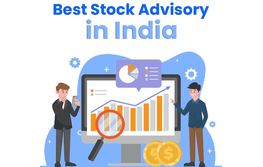 How to Find the Top Advisory Company in India for Your Financial Goals
