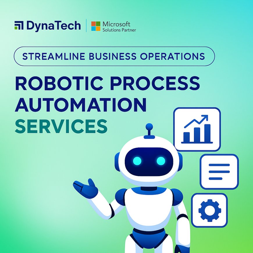 How Robotic Process Automation Services Streamline Business Operations