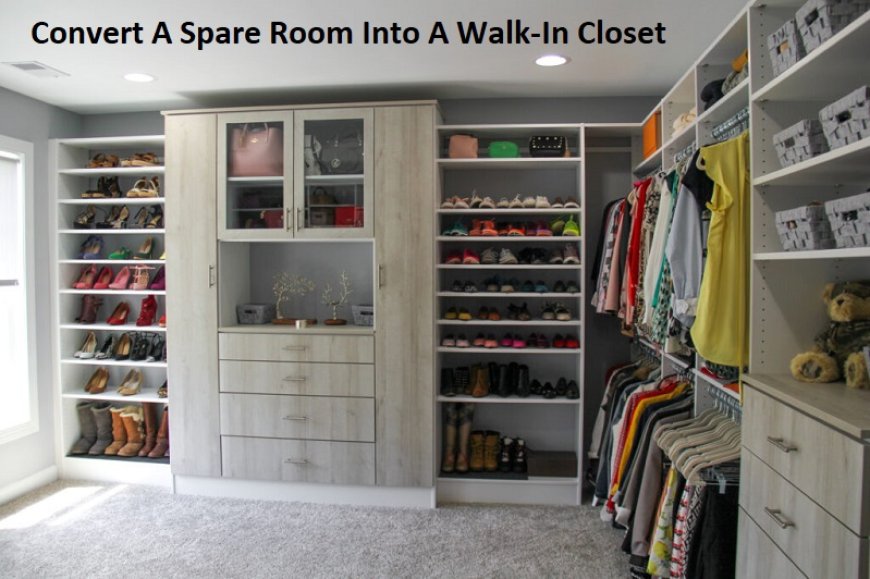 Is It Possible To Convert A Spare Room Into A Walk-In Closet?