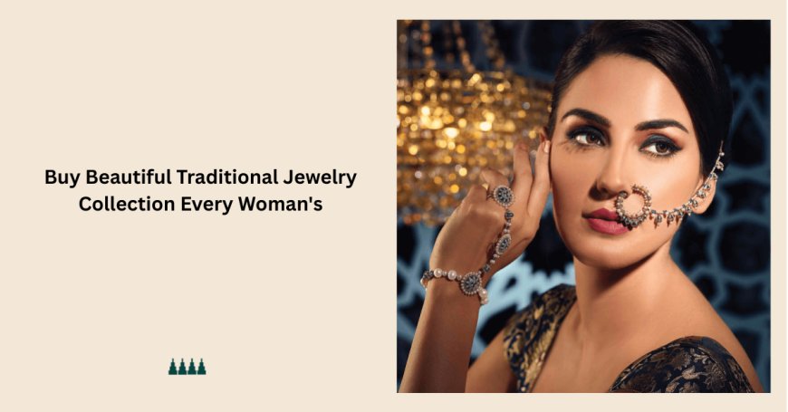 Buy Beautiful Traditional Jewelry Collection Every Woman's
